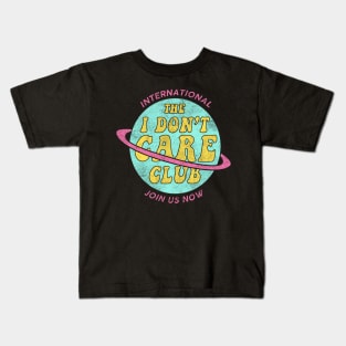 I don't Care Club // Pastel Colors Funny Quotes Kids T-Shirt